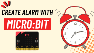 Create an Alarm Clock with micro:bit | Easy for Beginners