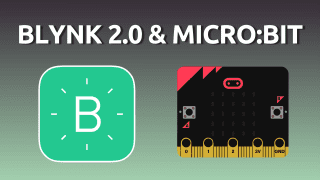 Get Started with Blynk 2.0 on micro:bit | IoT for Beginners