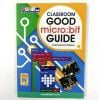 Classroom Good micro:bit Guide