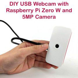 DIY USB Webcam with RPi Zero W and 5MP Camera kit
