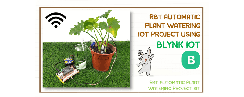 RBT Automatic Plant Watering IoT Project Using Blynk IoT