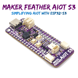 Maker Feather AIoT S3 - Đơn giản hóa AIoT với ESP32