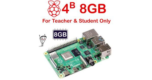 Raspberry Pi 4 Model B 8GB RAM for Student ONLY