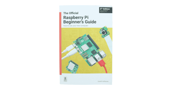 Raspberry Pi Beginner's Guide - 5th Edition