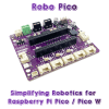 Robo Pico: Simplifying Robotics with Raspberry Pi Pico / Pico W