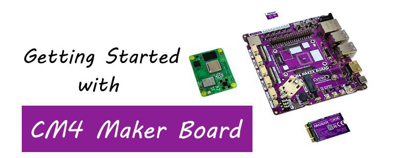Boot up Raspberry Pi CM4 on CM4 Maker Board