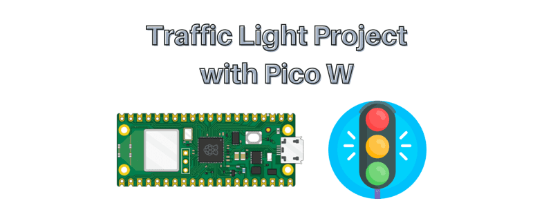 Build a Traffic Light Project with Pico W and CircuitPython