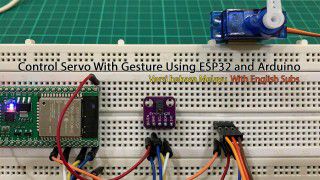Control Servo With Gesture Using ESP32 and Arduino