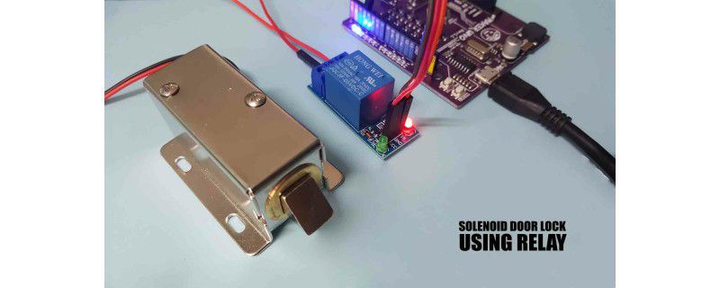 Control Solenoid Door Lock using Relay on Arduino