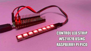 Control WS2812B NeoPixel LED Stick Using Raspberry Pi Pico
