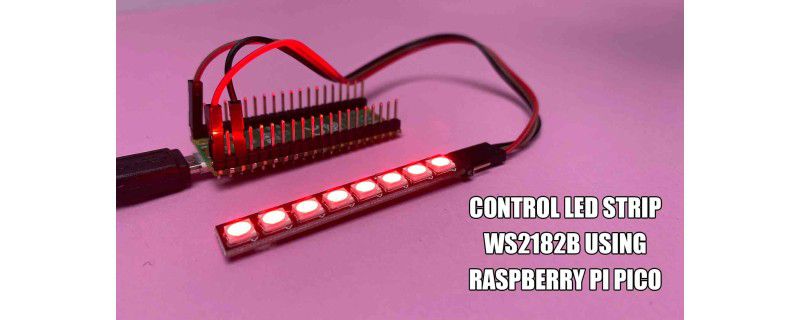 Control WS2812B NeoPixel LED Stick Using Raspberry Pi Pico