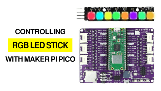 Controlling RGB LED Stick with Maker Pi Pico