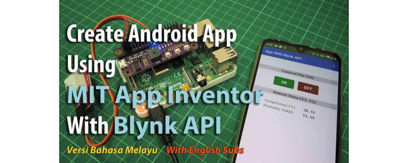 Create Android App Using MIT App Inventor With Blynk API