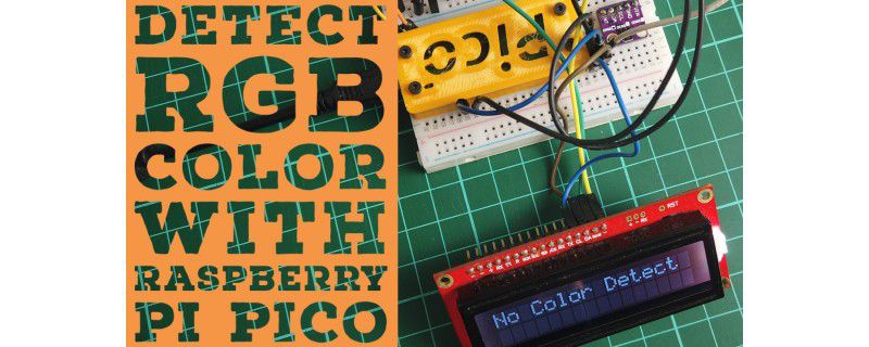 Detect RGB Color With Raspberry Pi Pico