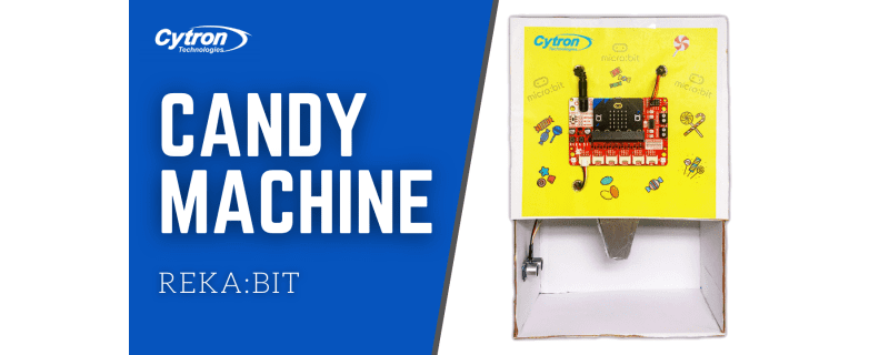DIY Candy Dispenser Machine Using REKA:BIT With Micro:bit