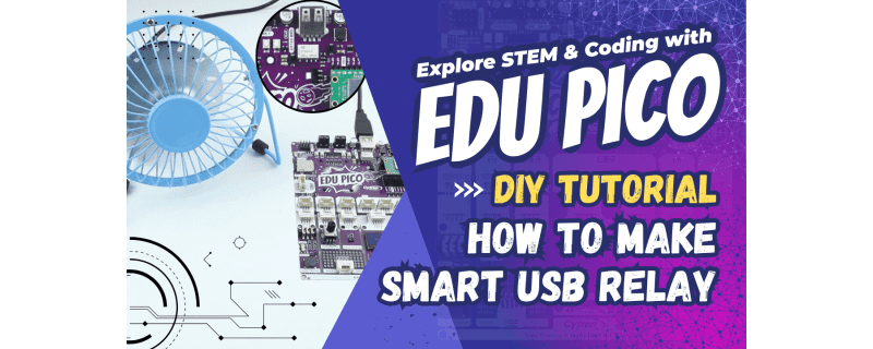 How to make Smart USB Relay Using EDU PICO