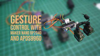 Gesture Control With Maker Nano RP2040 And APDS9960