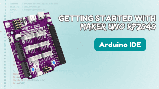 Getting Started with Maker Uno RP2040 and Arduino IDE