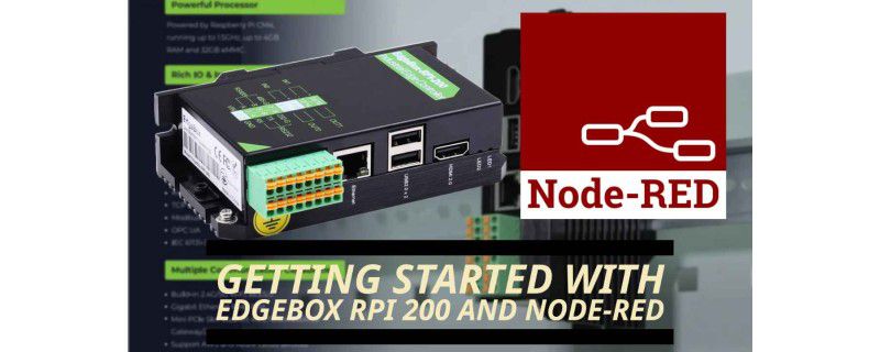 Getting started with EdgeBox RPi 200 and Node-Red