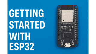 Getting Started with ESP32