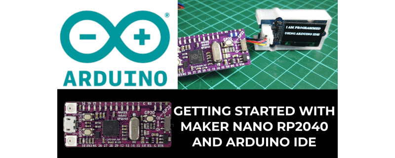 GETTING STARTED WITH MAKER NANO RP2040 AND ARDUINO IDE
