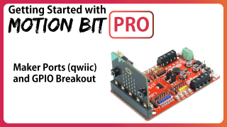 Maker Ports (qwiic) and GPIO Breakout