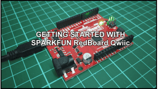 Getting Started With Sparkfun RedBoard Qwiic