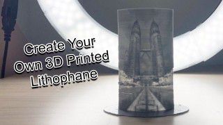 How to Create Your Own 3D Printed Lithophane