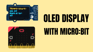 How to Use OLED with micro:bit - Display Temperature and Humidity