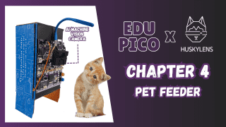 Chapter 4: EDU PICO Pet Feeder 