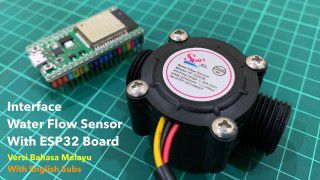 Interface Water Flow Sensor Using ESP32 Board
