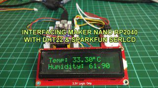 Interfacing Maker Nano RP2040 With DHT22 And Sparkfun SERLCD