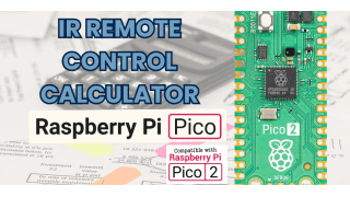 IR Remote Control Calculator Using Raspberry Pi Pico 2