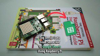 Log Sensor Data from Sense HAT to Google Sheets using Raspberry Pi