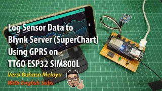 Log Sensor Data to Blynk Server Using GPRS on TTGO ESP32 SIM800L