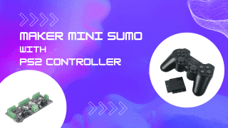Maker Mini Sumo with PS2 Controller