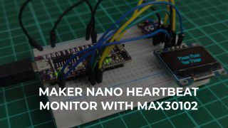 Maker Nano Heartbeat Monitoring With Mlx30102