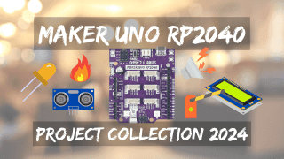 Maker UNO RP2040 Project Collection 2024