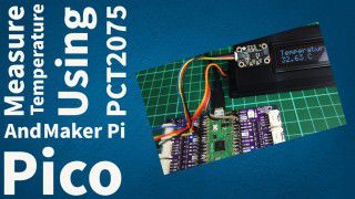 Measure Temperature Using PCT2075 Sensor And Maker Pi Pico