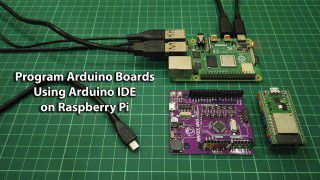 Program Arduino Boards Using Arduino IDE on Raspberry Pi
