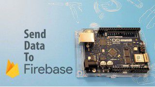 Send Data to Firebase Using Arduino Uno WiFi Rev2