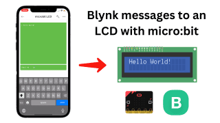 Sending Blynk Messages to An LCD with micro:bit