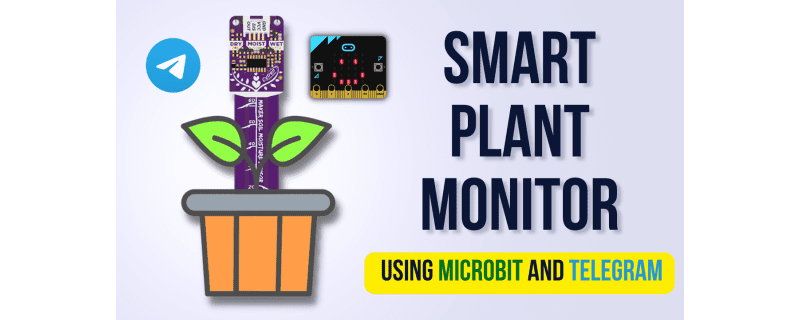Smart Plant Monitor Using Microbit and Soil Moisture Sensor