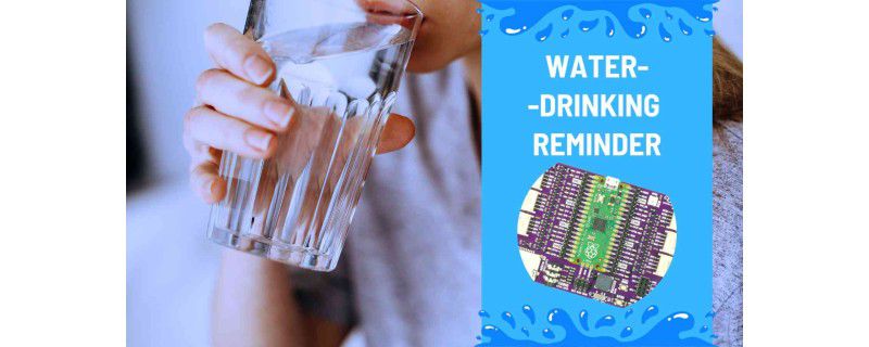 Water Drinking Reminder w Raspberry Pi Pico