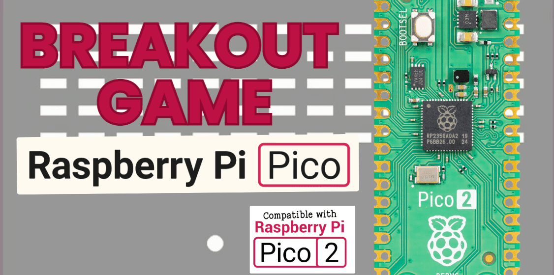 Breakout Game Using Raspberry Pi Pico 2