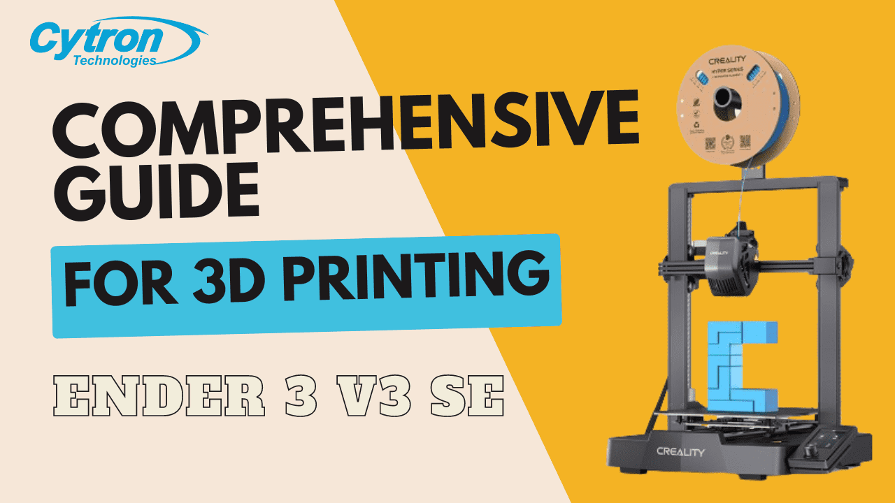 Comprehensive Guide for 3D Printing: Creality Ender 3 V3 SE