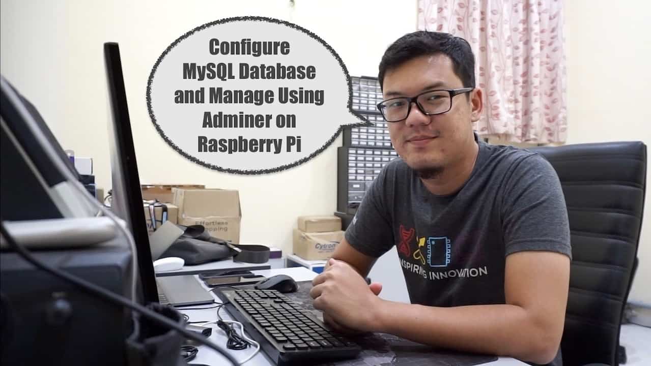 Configure MySQL Database and Manage Using Adminer on Raspberry Pi