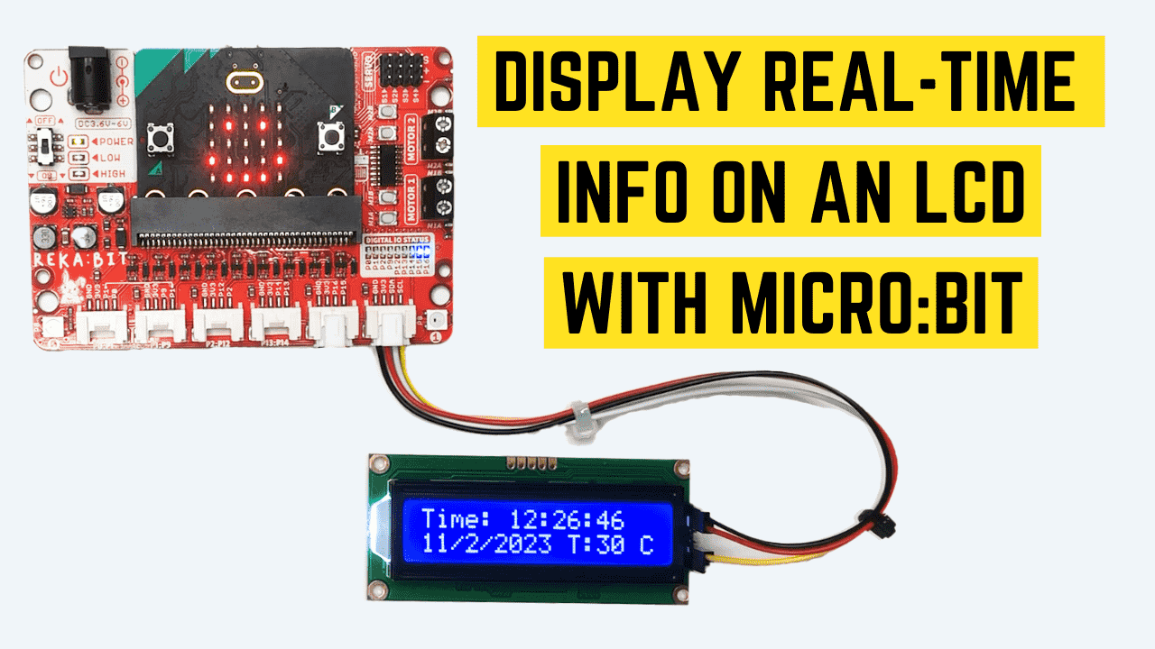แสดงข้อมูลแบบเรียลไทม์บนจอ LCD ด้วย MICRO:BIT