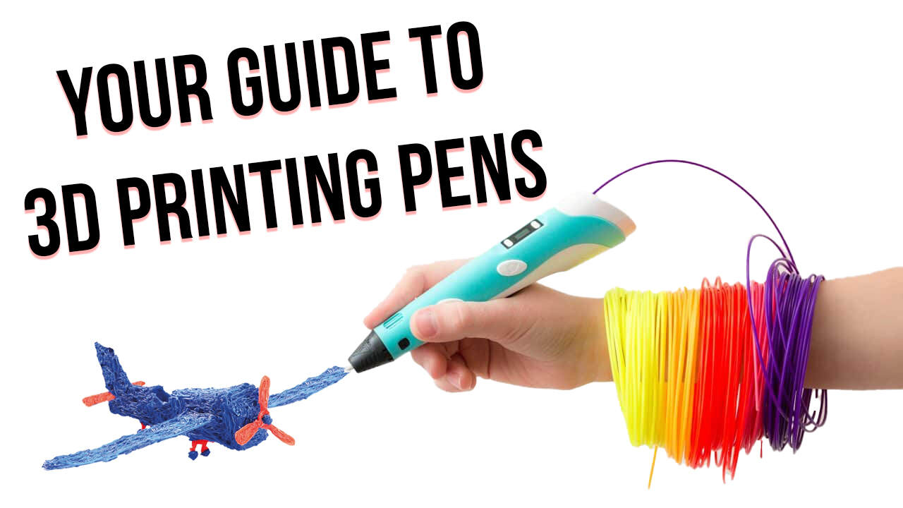 Everything You Need to Know About 3D Printing Pens