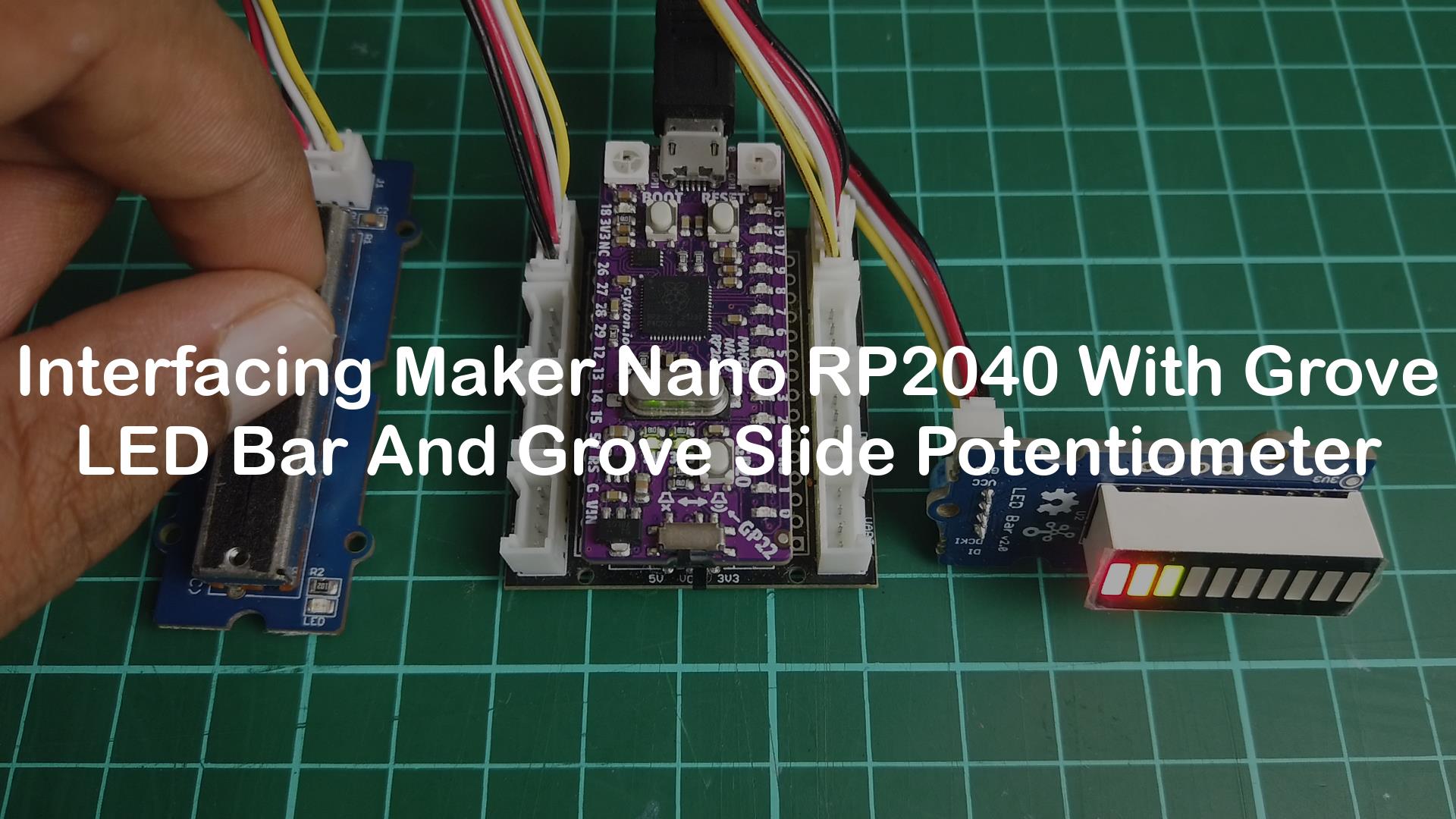 Interfacing Maker Nano RP2040 with Grove LED Bar and Grove Slide Potentiometer